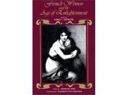 French Women and the Age of Enlightenment A Midland Book