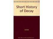 Short History of Decay
