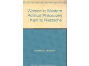 Women in Western Political Philosophy Kant to Nietzsche