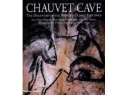 Chauvet Cave The Discovery of the World s Oldest Paintings