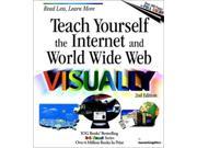 Teach Yourself the Internet and the World Wide Web Visually Teach Yourself Visually