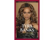 Tyra Banks A Biography Greenwood Biographies