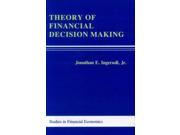 Theory of Financial Decision Making Studies in Financial Economics Series