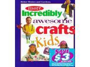 More Incredibly Awesome Crafts for Kids Better Homes Gardens