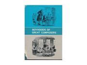 Boyhoods of Great Composers Young Reader s Guides to Music