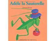 Droles De Petites Betes Adele La Sauterelle