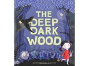 The Deep Dark Wood