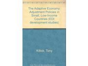 The Adaptive Economy Adjustment Policies in Small Low Income Countries EDI development studies