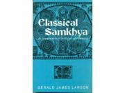 Classical Samkhya An Interpretation of Its History and Meaning