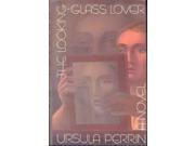 The Looking Glass Lover A Novel
