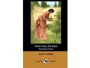 What Katy Did Next Illustrated Edition Dodo Press Susan Coolidge Sarah Chauncey Woolsey Is Best Known For Her Classic Children s Novel What ... Herself