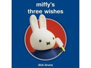 Miffy s Three Wishes