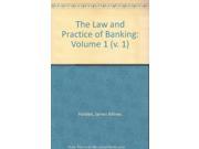The Law and Practice of Banking Banker and Customer v. 1