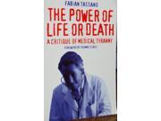 Power of Life or Death? Critique of Medical Tyranny