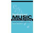 Democracy and Music Education Liberalism Ethics and the Politics of Practice Counterpoints Music and Education