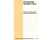 Financing Health Care Practical Health Guides