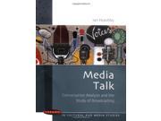 Media Talk Conversation Analysis and the Study of Broadcasting Conversation analysis and the study of broadcasting Issues in Cultural and Media Studies