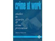 Crime at Work. Volume I Studies in Security and Crime Prevention v. 1