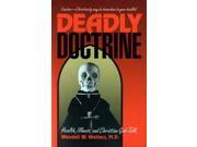 Deadly Doctrine Health Illness and Christian God Talk