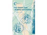 The Greek And Roman Historians Classical World Series