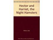 Hector and Harriet the Night Hamsters