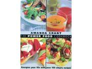 The Power Food Cookbook Energise Your Life with Over 150 Simple Recipes