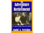 Adventure of Retirement It s About More Than Just Money