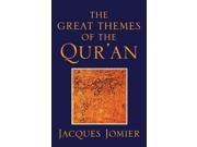 The Great Themes of the Qur an