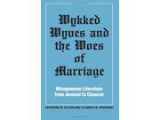 Wykked Wyves and the Woes of Marriage Misogamous Literature from Juvenal to Chaucer Suny Series in Medieval Studies