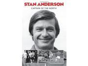 Stan Anderson Captain of the North