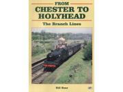 From Chester to Holyhead The Branch Lines The Branches