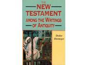 New Testament Among the Writings of Antiquity Biblical Seminar