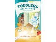 Toddlers Are A**holes It s Not Your Fault