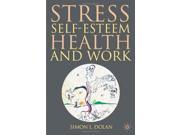 Stress Self Esteem Health and Work