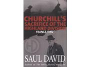 Churchill s Sacrifice of the Highland Division France 1940