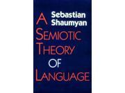 A Semiotic Theory of Language Advances in Semiotics