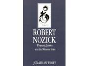 Robert Nozick Property Justice and the Minimal State Key Contemporary Thinkers