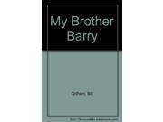 My Brother Barry