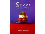 Sweet Indulgence 100 Great Desserts