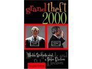 Grand Theft 2000 Media Spectacle and a Stolen Election