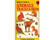 Animals Tracks and Signs Spotter s Guide