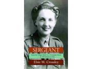 Sergeant A World War II Account of a Young Village Choir Girl to a Responsible Position in the ATS Autobiography