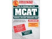 How to Prepare for the Medical College Admission Test Barron s MCAT
