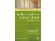 An Introduction to the Study of Paul Approaches to Biblical Studies 12 T T Clark Approaches to Biblical Studies
