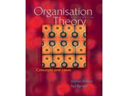 Organisation Theory Concepts and Cases