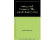 Nocturnal Enuresis The Child s Experience