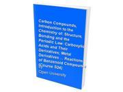 Carbon Compounds Introduction to the Chemistry of Structure Bonding and the Periodic Law Carboxylic Acids and Their Derivatives; Metal Derivatives ... React