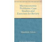 Microeconomic Problems Case Studies and Exercises for Review