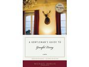 A Gentleman s Guide to Graceful Living Reprint