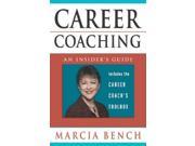 Career Coaching An Insider s Guide